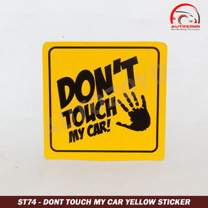 Dont Touch My Car Yellow sticker